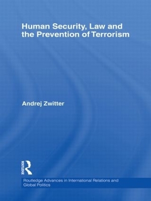 Human Security, Law and the Prevention of Terrorism - Andrej Zwitter