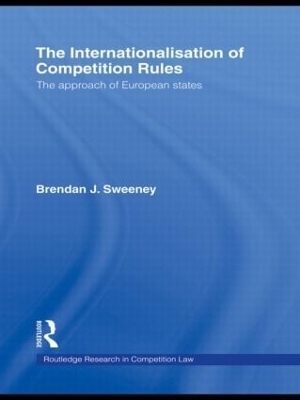 The Internationalisation of Competition Rules - Brendan J. Sweeney