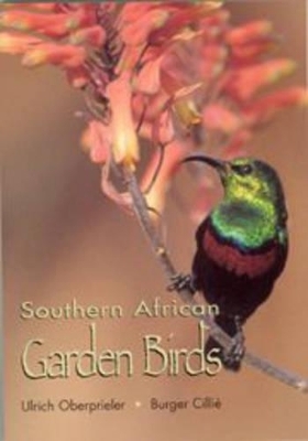 Southern African Garden Birds - U. Oberprieler, Burger Cillie