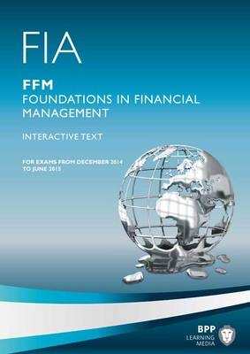 FIA Foundations in Financial Management FFM -  BPP Learning Media