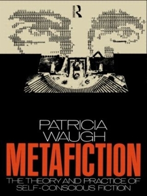 Metafiction - Patricia Waugh