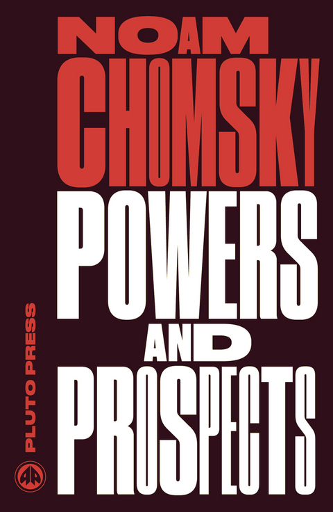 Powers and Prospects - Noam Chomsky