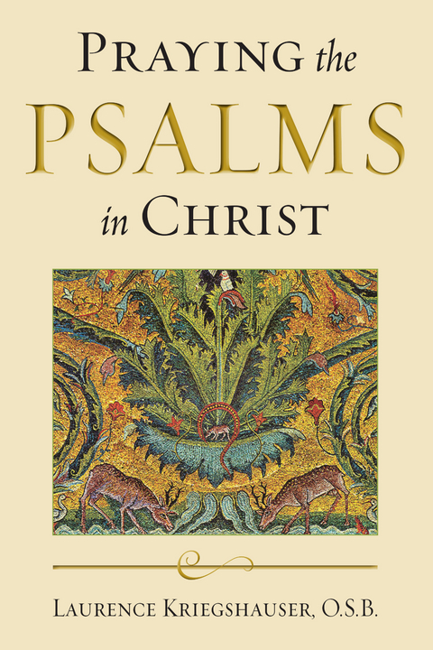 Praying the Psalms in Christ - Laurence Kriegshauser