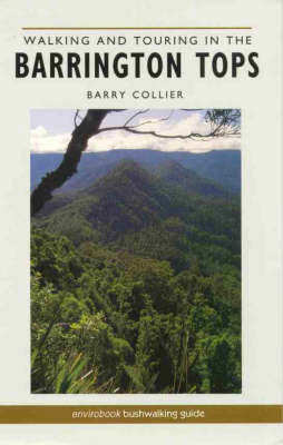 Walking and Touring in the Barrington Tops - Barry Collier