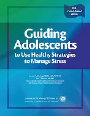 Guiding Adolescents to Use Healthy Strategies to Manage Stress - 