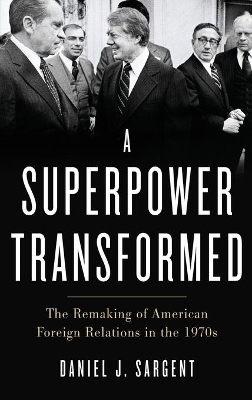 A Superpower Transformed - Daniel J. Sargent