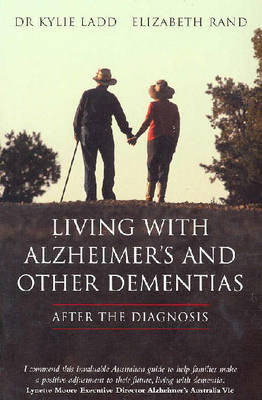 Living with Alzheimers and Other Dementias - Kylie Ladd, Elizabeth Rand