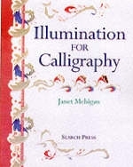 Illumination for Calligraphy - Janet Mehigan, Mary Noble