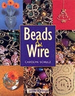 Beads and Wire - Carolyn Schulz