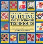 Encyclopedia of Quilting & Patchwork Technique - Katharine Guerrier