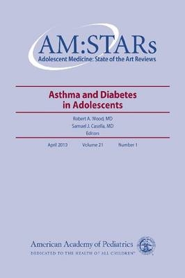 AM:STARs Asthma and Diabetes in Adolescents -  American Academy of Pediatrics Section on Adolescent Health