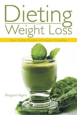 Dieting and Weight Loss - Margaret Rogers,  Coleman Phyllis