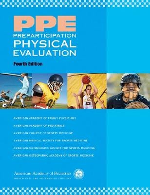 PPE Preparticipation Physical Evaluation -  American Medical Society for Sports Medicine,  American Academy of Family Physicians