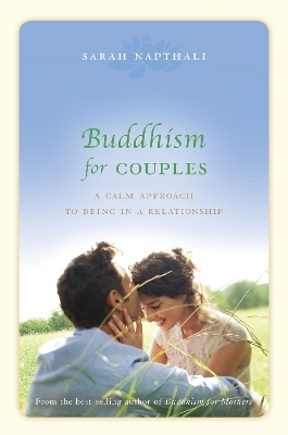 Buddhism for Couples - Sarah Napthali