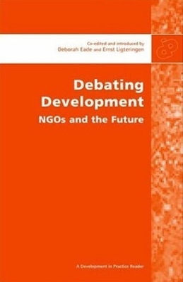 Debating Development - Deborah Eade, Ernst Ligteringen