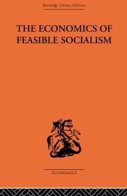 The Economics of Feasible Socialism - Alec Nove