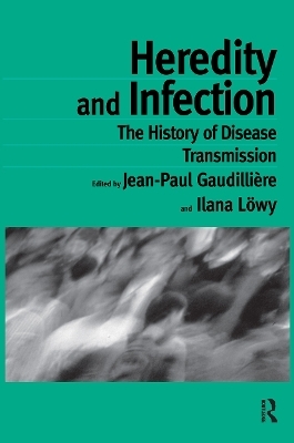 Heredity and Infection - 