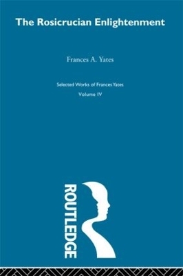 Rosicrucian Enlightenment - F.A. Yates