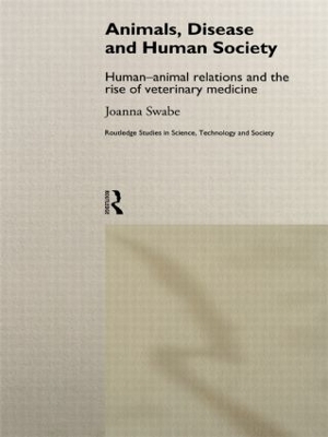 Animals, Disease and Human Society - Joanna Swabe