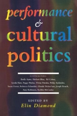 Performance and Cultural Politics - Elin Diamond