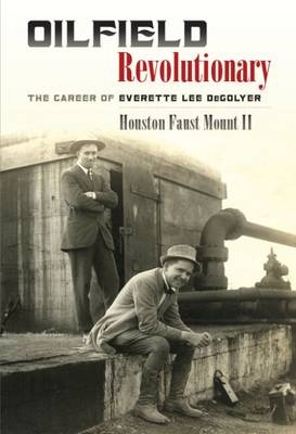 Oilfield Revolutionary - Houston Faust Mount II