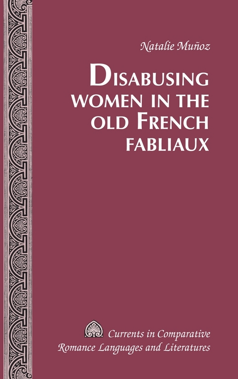 Disabusing Women in the Old French Fabliaux - Natalie Muñoz