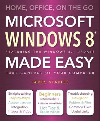 Windows 8 Made Easy - James Stables