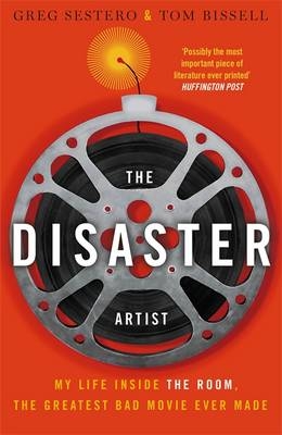 Disaster Artist -  Tom Bissell,  Greg Sestero
