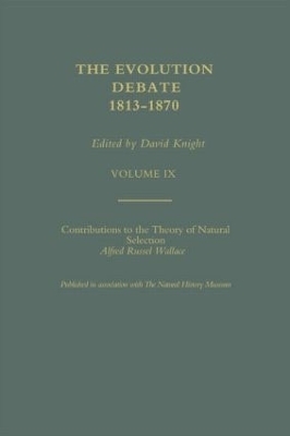 Alfred Russell Wallace Contributions to the theory of Natural Selection, 1870, and Charles Darwin and Alfred Wallace , 'On the Tendency of Species to form Varieties' (Papers presented to the Linnean Society 30th June 1858) - 