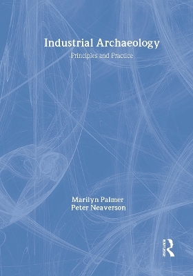 Industrial Archaeology - Marilyn Palmer