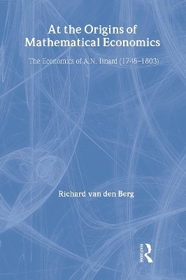 At the Origins of Mathematical Economics - Richard Van Den Berg
