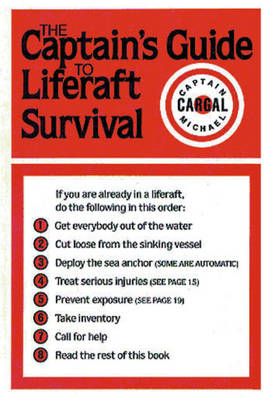 Captain's Guide to Liferaft Survival - Michael Cargal