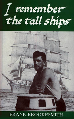 I Remember the Tall Ships - F. Brookesmith