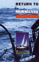 Return to Murmansk - Henry Swain, John Woodward