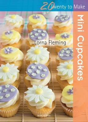 Twenty to Make: Mini Cupcakes - Lorna Fleming