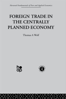 Foreign Trade in the Centrally Planned Economy - T. Wolf