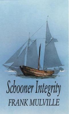 Schooner Integrity - Frank Mulville