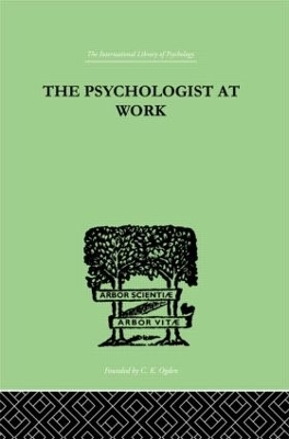 The Psychologist At Work - M R Harrower