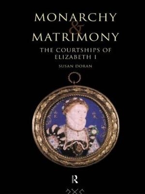 Monarchy and Matrimony - Susan Doran