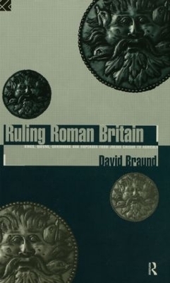 Ruling Roman Britain - David Braund