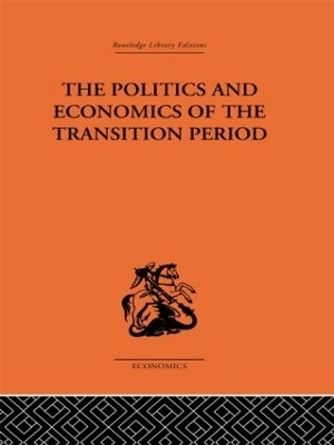 The Politics and Economics of the Transition Period - Nikolai Bukharin