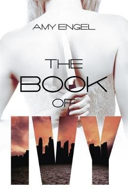 Book of Ivy -  Amy Engel