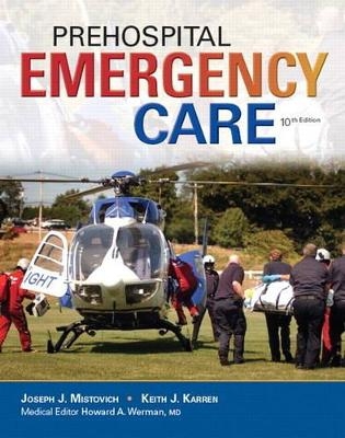 Prehospital Emergency Care Plus NEW MyBradyLab with Pearson eText -- Access Card Package - Joseph J. Mistovich, Keith J. Karren, Brent Hafen