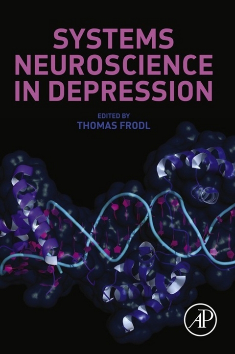 Systems Neuroscience in Depression -  Thomas Frodl
