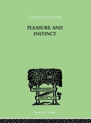 Pleasure And Instinct - A H Burlton Allen