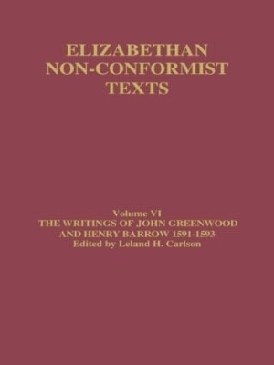The Writings of John Greenwood and Henry Barrow 1591-1593 - John Greenwood