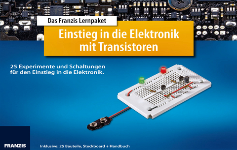 Lernpaket Einstieg in die Elektronik mit Transistoren - Burkhard Kainka