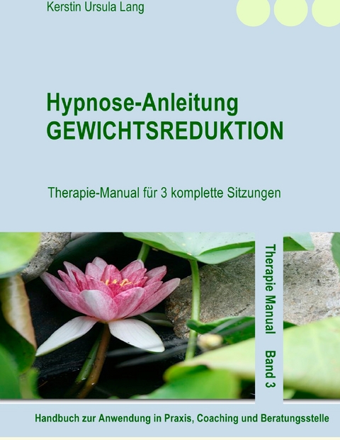 Hypnose-Anleitung Gewichtsreduktion -  Kerstin Ursula Lang