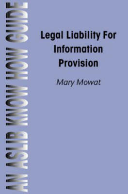 Legal Liability for Information Provision - Mary Mowat