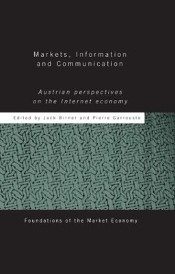Markets, Information and Communication - Jack Birner; Pierre Garrouste